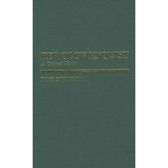 Contributions to the Study of World Lite Per Olov Enquist: A Critical Study, (Hardcover)