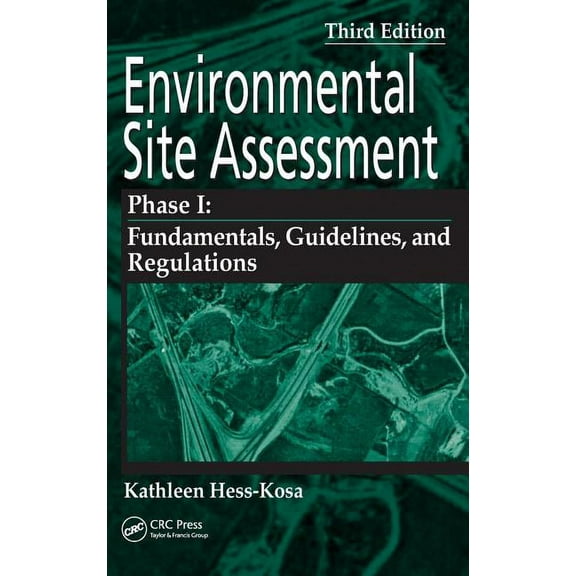 Environmental Site Assessment Phase I: A Basic Guide, Third Edition, (Hardcover)