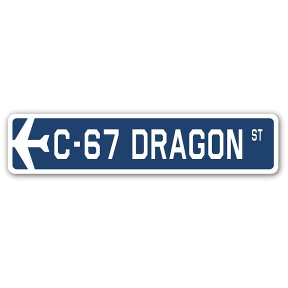 C-67 Dragon Street Sign Air Force Aircraft Military | Indoor/Outdoor | 36" Wide