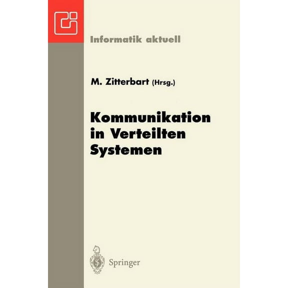 Informatik Aktuell Kommunikation in Verteilten Systemen: Gi/Itg-Fachtagung Braunschweig, 19.-21. Februar 1997, (Paperback)