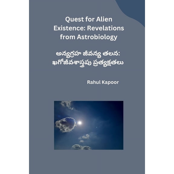 Quest for Alien Existence: Revelations from Astrobiology, (Paperback)
