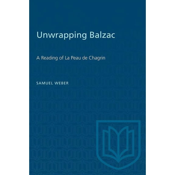 Heritage: Unwrapping Balzac: A Reading of La Peau de Chagrin (Paperback)