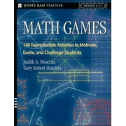 Math Games : 180 Reproducible Activities to Motivate, Excite, and Challenge Students Grades 6-12