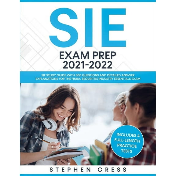 SIE Exam Prep 2021-2022: SIE Study Guide with 300 Questions and Detailed Answer Explanations for the FINRA Securities In, (Paperback)