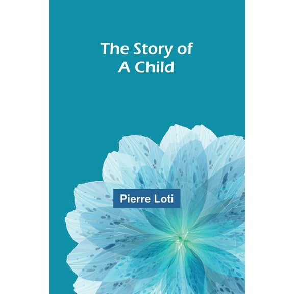 The Story of a Child, (Paperback)