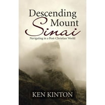 Descending Mount Sinai: Navigating in a Post-Christian World (Paperback)