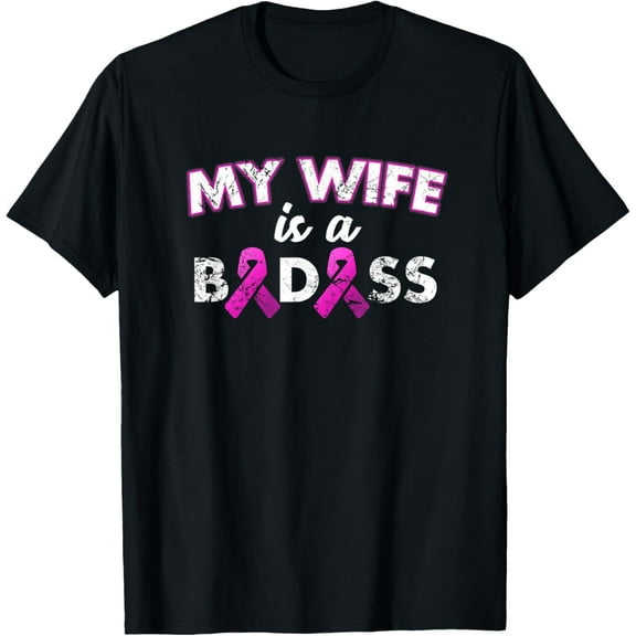 My Wife is a Badass Breast Cancer Awareness T-Shirt