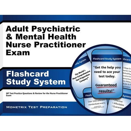 Adult Psychiatric & Mental Health Nurse Practitioner Exam Flashcard Study System: NP Test Practice Questions & Review for the Nurse Practitioner