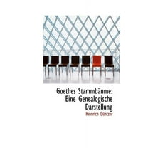 Goethes Stammb Ume : Eine Genealogische Darstellung (Hardcover)