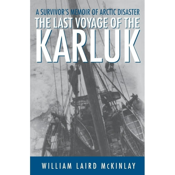 Last Voyage of the Karluk, (Paperback)