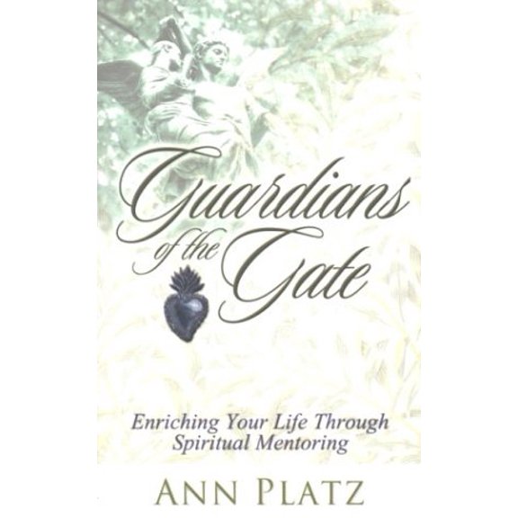 Pre-Owned Guardians of the Gate: Enriching Your Life Through Spiritual Mentoring (Paperback) 1577944550 9781577944553