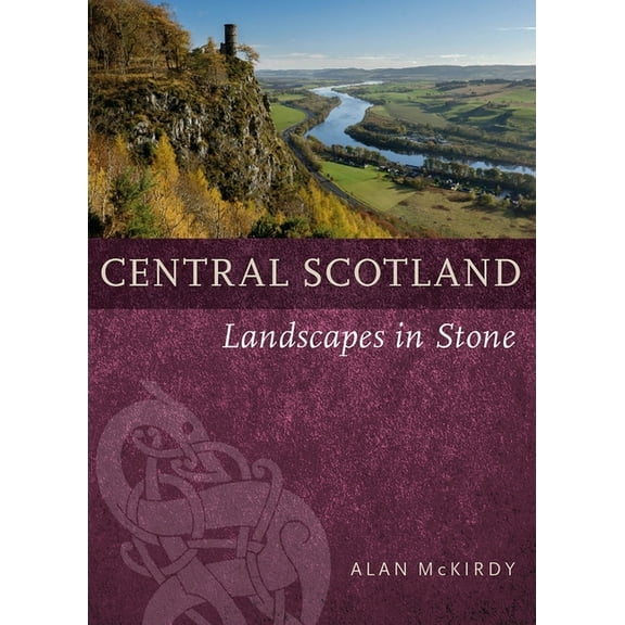 Central Scotland: Landscapes in Stone (Paperback)