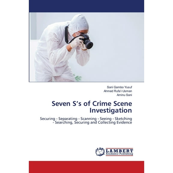 Seven S's of Crime Scene Investigation, (Paperback)