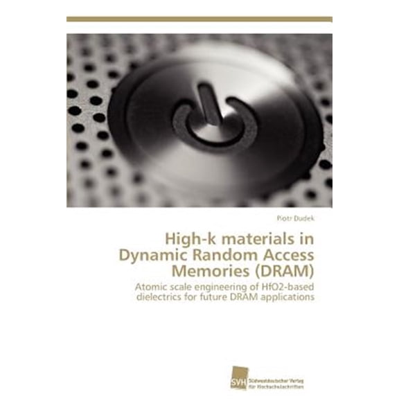 Pre-Owned High-k materials in Dynamic Random Access Memories (DRAM) (Paperback)