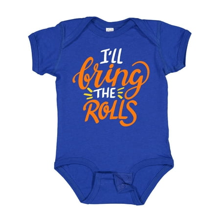 

Inktastic Thanksgiving I ll Bring the Rolls in Orange Gift Baby Boy or Baby Girl Bodysuit