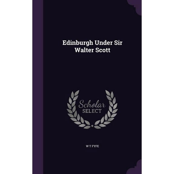 Edinburgh Under Sir Walter Scott (Hardcover)