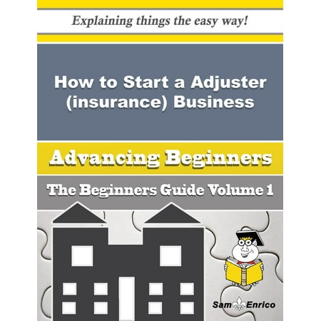 How to Start a Adjuster (insurance) Business (Beginners Guide) -