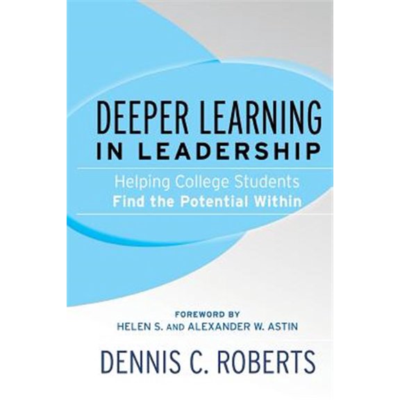 Pre-Owned Deeper Learning in Leadership: Helping College Students Find the Potential Within