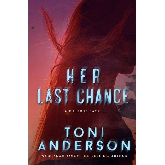 Her - Romantic Suspense Her Last Chance, Book 2, (Paperback)