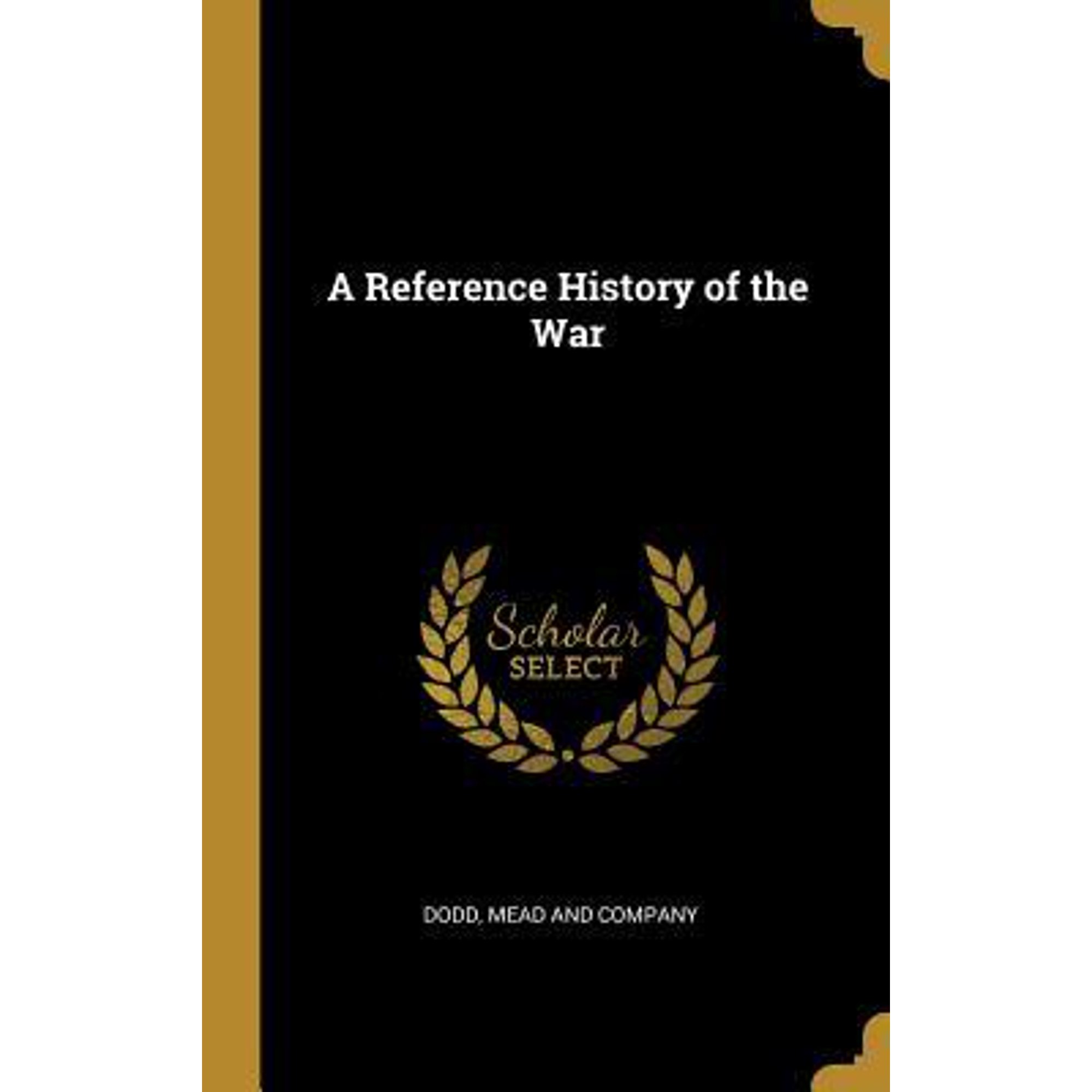 A Reference History of the War Hardcover