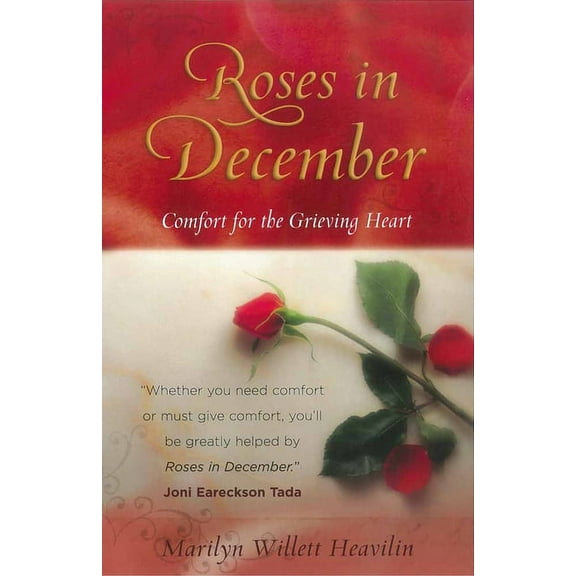 Roses in December: Comfort for the Grieving Heart, (Paperback)