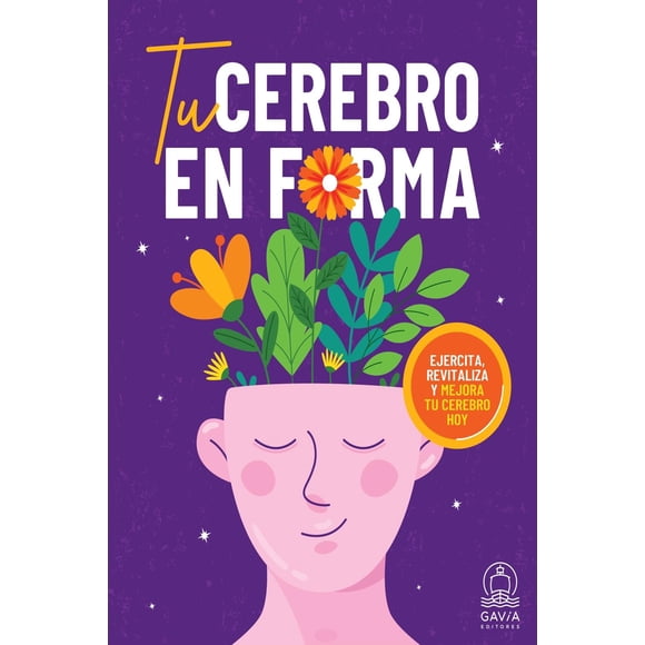 Tu cerebro en forma. Ejercita, revitaliza y mejora tu cerebro hoy. Blanco
