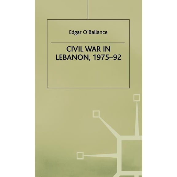 Civil War in Lebanon, 1975-92, (Hardcover)