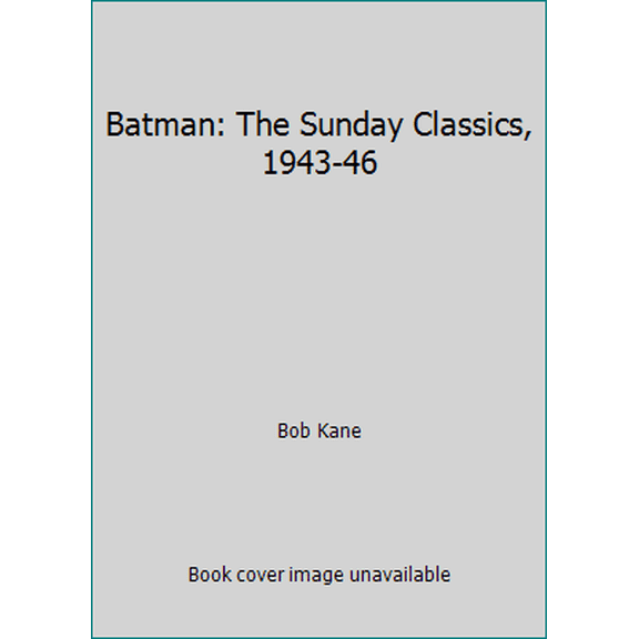Pre-Owned Batman: The Sunday Classics, 1943-46 (Paperback) 0878161481 9780878161485
