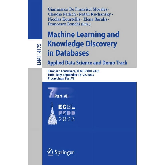 Machine Learning and Knowledge Discovery in Databases: Applied Data Science and Demo Track: European Conference, Ecml Pk, (Paperback)