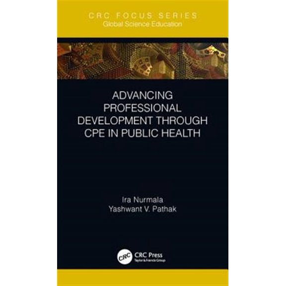Pre-Owned Advancing Professional Development through CPE in Public Health (Global Science Education), 9780367236366, 0367236362, Hardcover, 1 edition