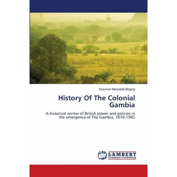 History Of The Colonial Gambia, (Paperback)