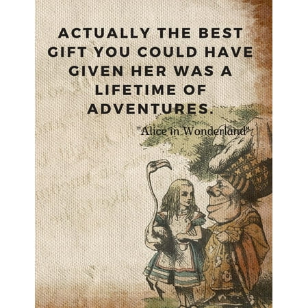 Actually the best gift you could have given her was a lifetime of adventures. : 110 Lined Pages Motivational Notebook with Quote from 