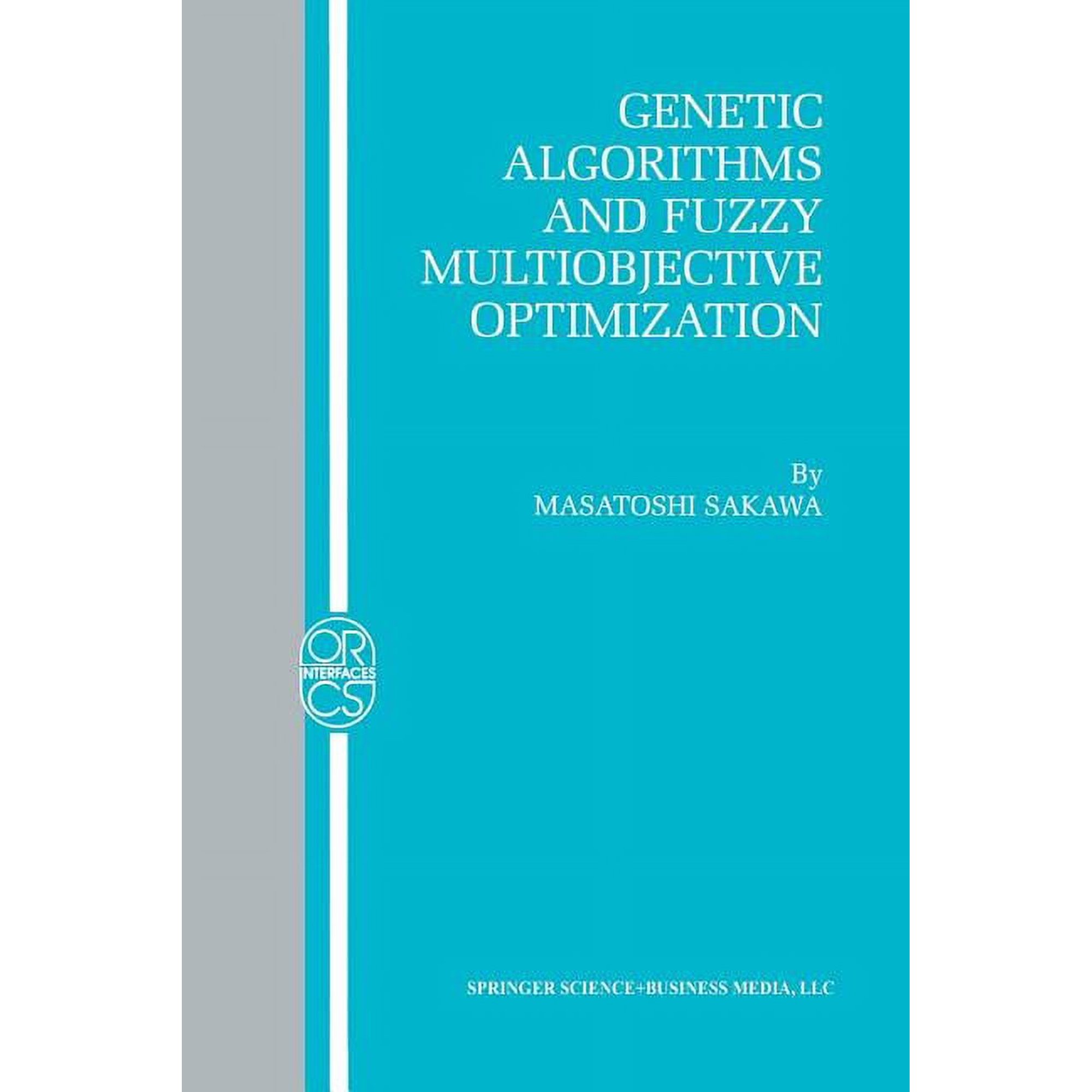 Operations Research/Computer Science Int Genetic Algorithms and Fuzzy Multiobjective Optimization Book 14 (Paperback)