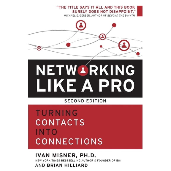 Networking Like a Pro: Turning Contacts Into Connections, (Paperback)