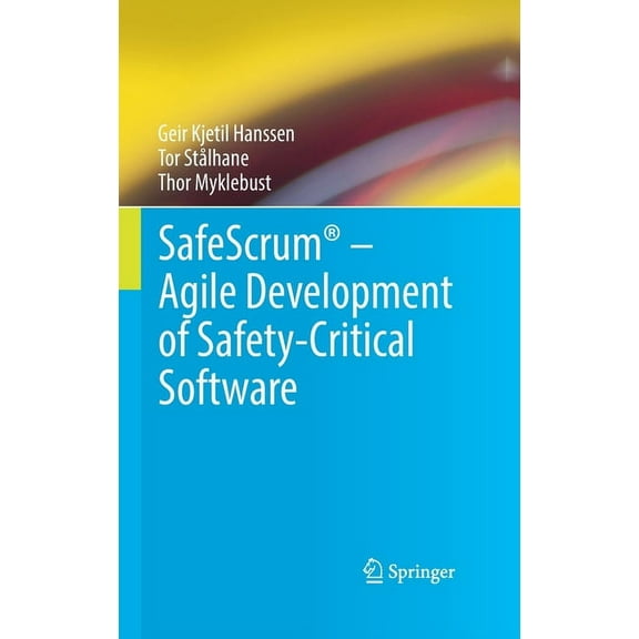 Safescrum(r) - Agile Development of Safety-Critical Software, (Hardcover)
