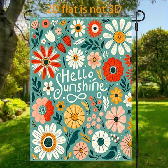 2D plane, 1 2D plane flower Hello Sunshine theme flag courtyard, vertical double-sided garden decoration of the flag, flower sunshine garden flag, indoor and outdoor decoration spring welcome 12x18 i