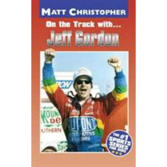 Pre-Owned On the Track with...Jeff Gordon (Paperback) 0316134694 9780316134699