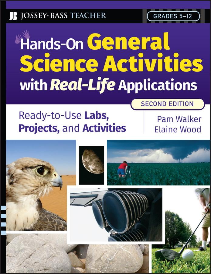 Ready-to-Use Labs Hands-On General Science Activities With Real-Life Applications and Activities for Grades 5-12 Projects