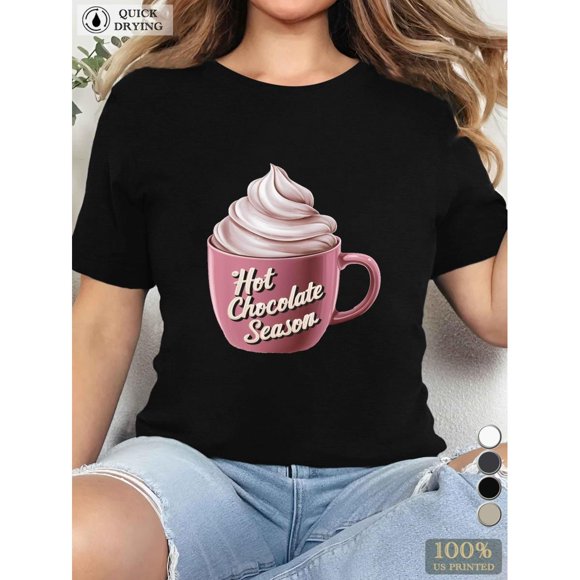 Women's Casual T-Shirt - Hot Chocolate Season Graphic, Short Sleeve, Round Neck Tee For Adult, Men, Women, Teen, Teenager, Adolescent, Youth