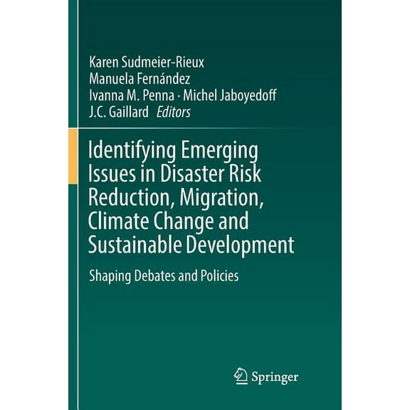 Identifying Emerging Issues in Disaster Risk Reduction, Migration, Climate Change and Sustainable Development: Shaping D, (Paperback)