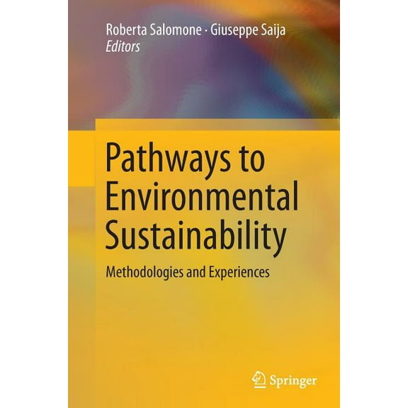 Pathways to Environmental Sustainability: Methodologies and Experiences, (Paperback)