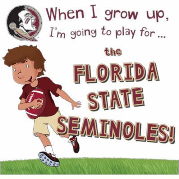 Pre-Owned When I Grow Up, I'm Going to Play for the Florida State Seminoles! (When I Grow Up...football) (Hardcover) 1492640093 9781492640097