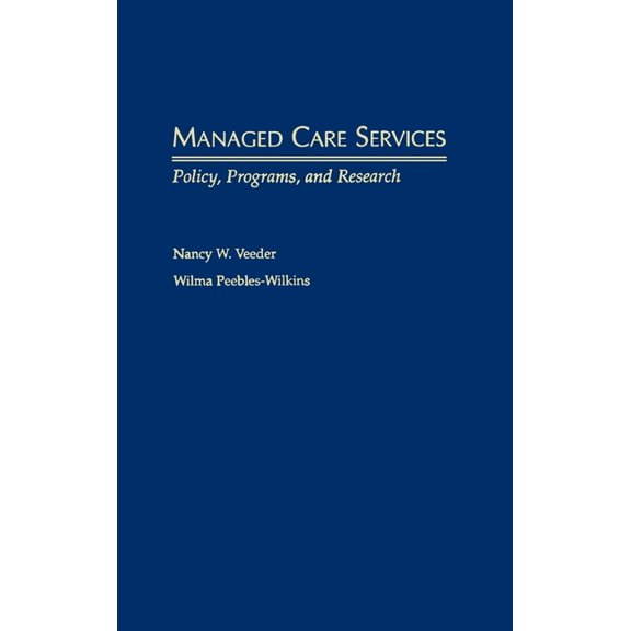 Managed Care Services: Policy, Programs, and Research, (Hardcover)