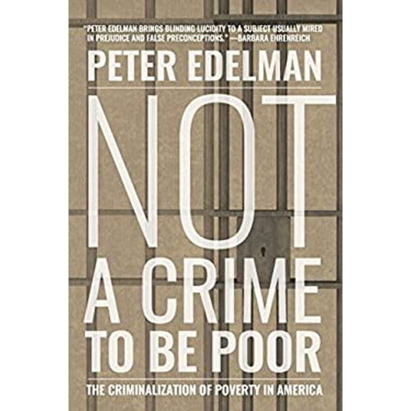 Pre-Owned Not a Crime to Be Poor: The Criminalization of Poverty in America (Hardcover) 1620971631 9781620971635