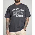 thumbnail image 3 of I'm Not Old I'm Classic Funny Shirt for Men Dad Joke Car Tee for Adults Dark Gray Heather Shirt Adult Small, 3 of 5