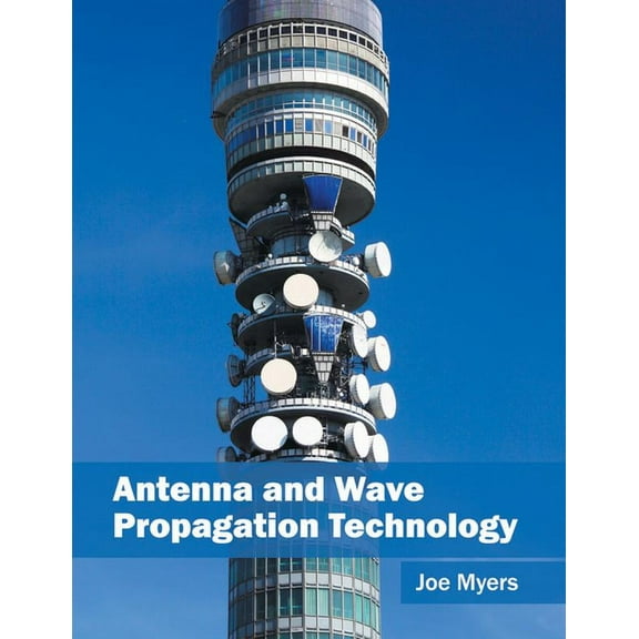 Antenna and Wave Propagation Technology, (Hardcover)