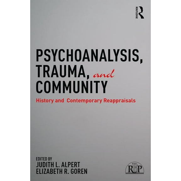 Relational Perspectives Book Psychoanalysis, Trauma, and Community: History and Contemporary Reappraisals, (Paperback)