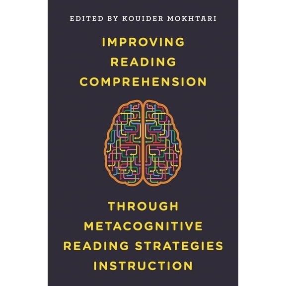 Improving Reading Comprehension through Metacognitive Reading Strategies Instruction (Paperback)