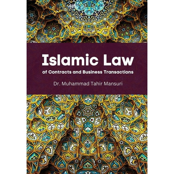 Islamic Law of Contracts and Business Transactions, (Paperback)