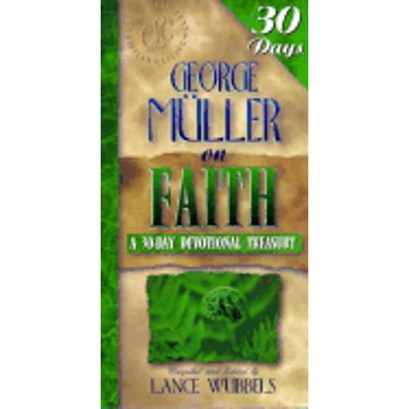 Pre-Owned Thirty Day Devotional Treasuries: George Muller on Faith (Paperback)